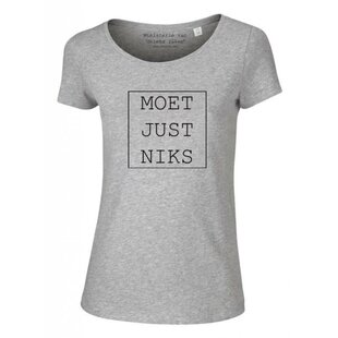 Moet Just Niks T-shirt Vrouw Kader Grijs