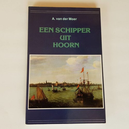 Van Wijnen Een schipper uit Hoorn.  A van der Moer