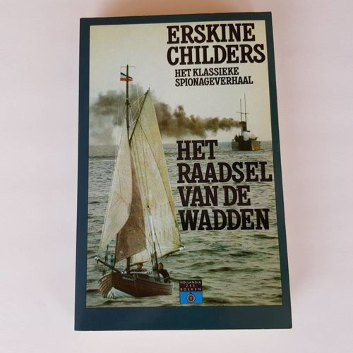 Hollandia Het raadsel van de Wadden. Erskine Childers  - Het klassieke spionageverhaal