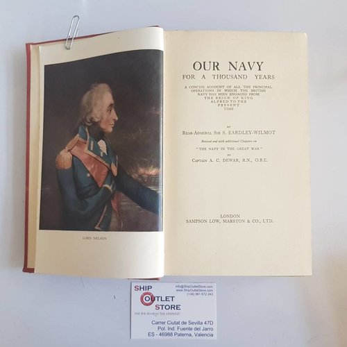 Sampson Low, Marston & Co., Ltd, London Our Navy for a Thousand Years by Sir S. Eardley-Wilmot