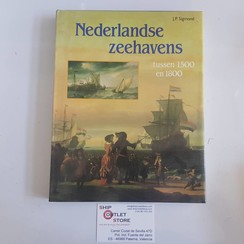 Nederlandse Zeehavens tussen 1500 en 1800 J.P. Sigmond