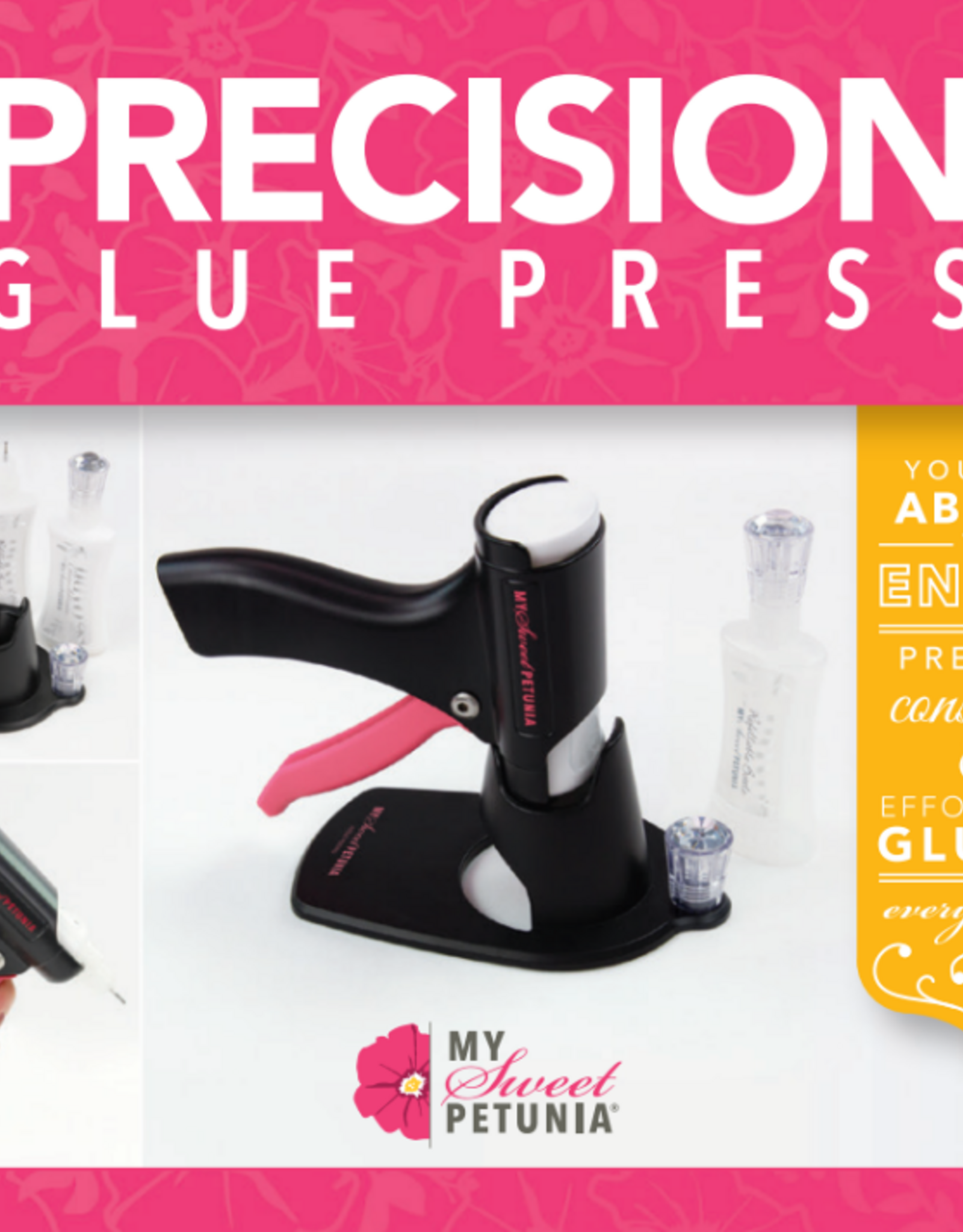 My sweet Petunia Precision glue  press