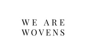 We are wovens