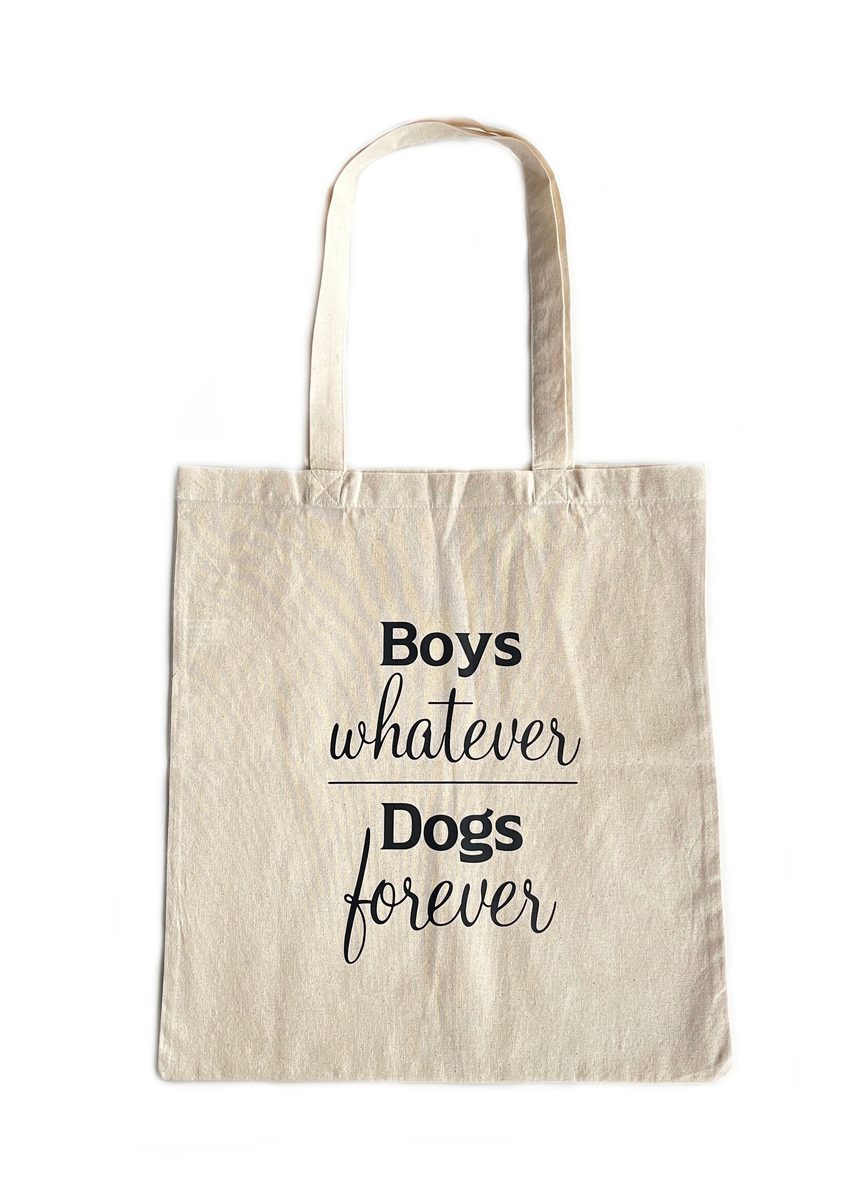 Boys whatever, dog's forever