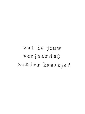 Ik Pak Je In Ik pak je in | Wenskaart Verjaardag zonder kaartje