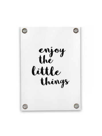 Villa Madelief VM | Tuinposter Enjoy the Little Things