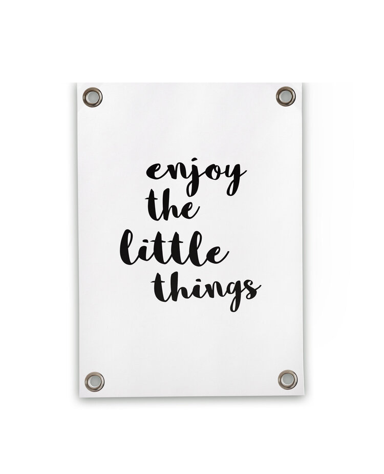 Villa Madelief VM | Tuinposter Enjoy Little Things