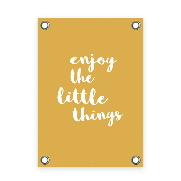 Villa Madelief VM | Tuinposter geel wit enjoy the little things