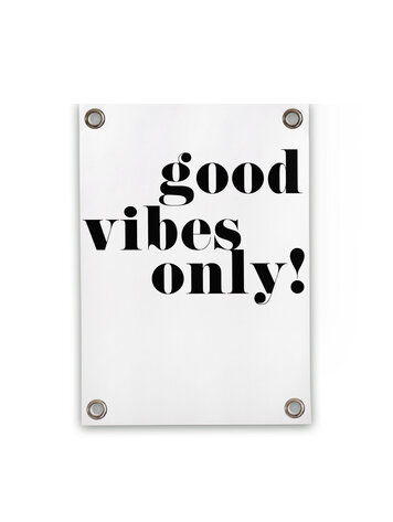 Villa Madelief VM | Tuinposter Good Vibes Only
