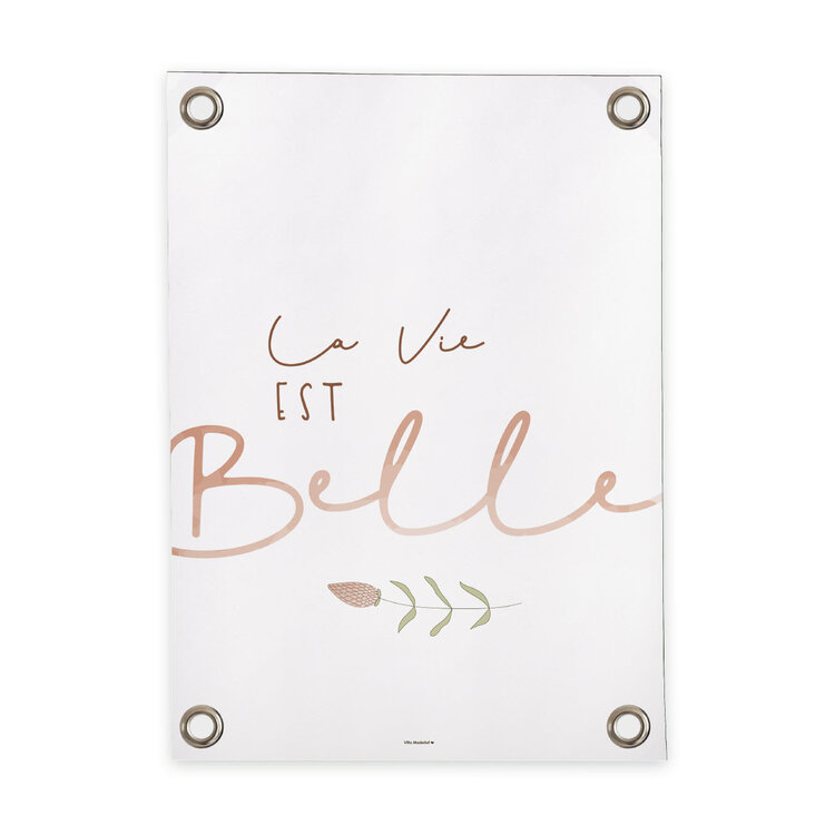 Villa Madelief VM | Tuinposter La vie est belle