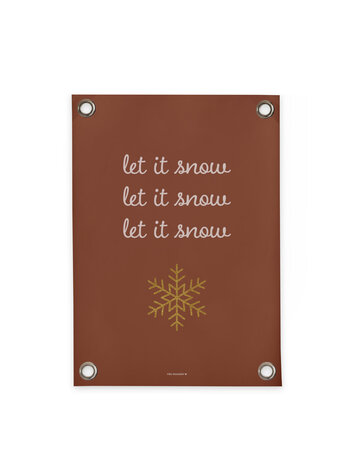 Villa Madelief VM | Tuinposter Let it snow bruin