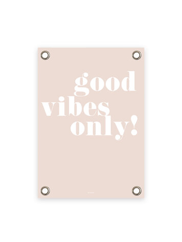 Villa Madelief VM | Tuinposter beige/wit Good Vibes Only