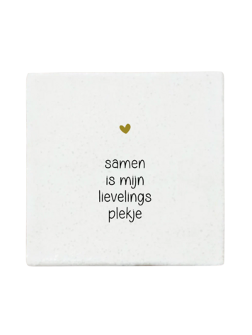 Label2X Label2X | Tegeltje samen is mijn lievelings plekje