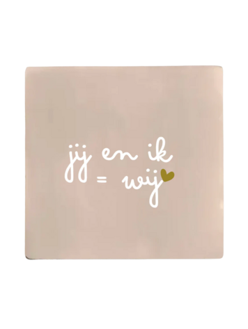 Label2X Label2X | Tegeltje jij en ik = wij