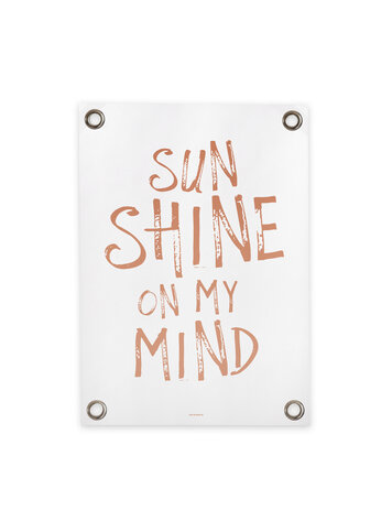 Villa Madelief VM | Tuinposter sunshine on my mind  wit terra