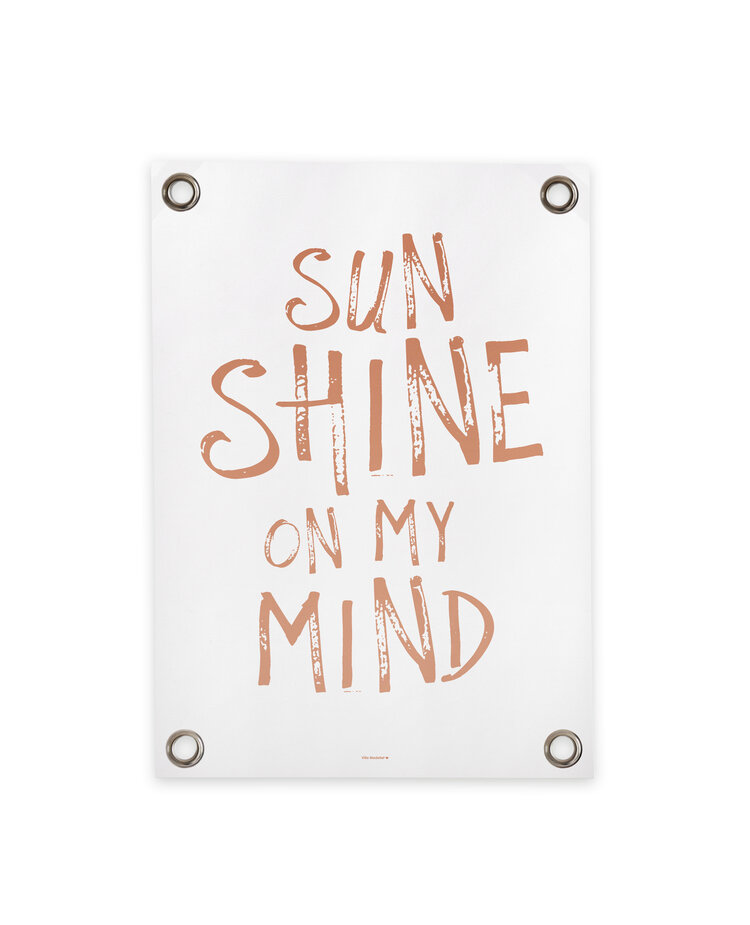 Villa Madelief VM | Tuinposter sunshine on my mind  wit terra