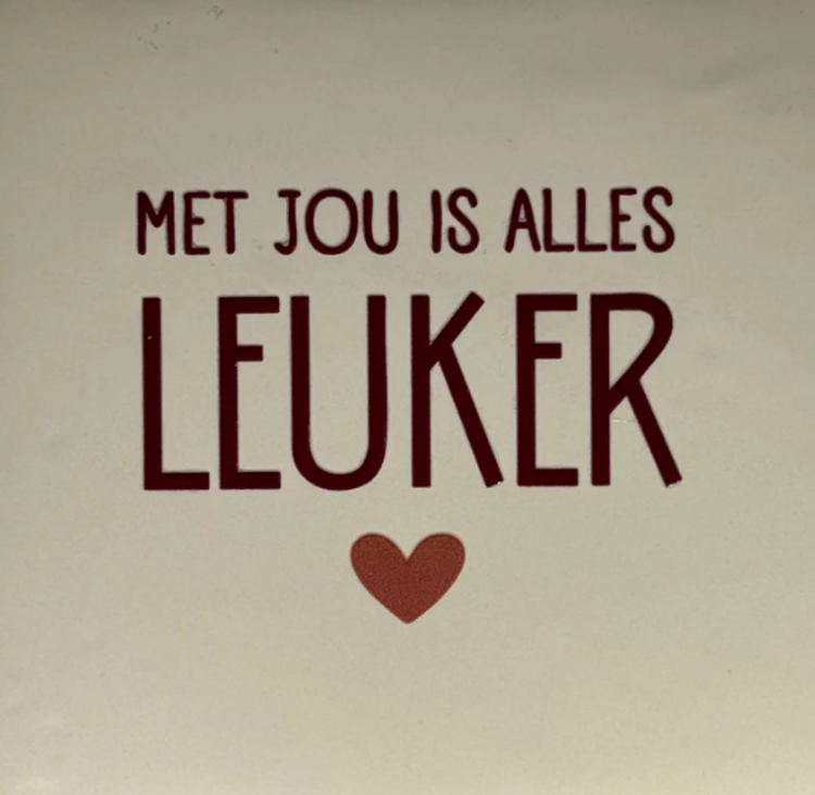 Yett Yett | Tegeltje met jou is alles leuker creme