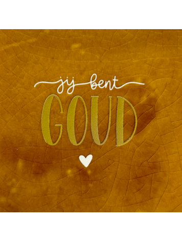 Yett Yett | Tegeltje jij bent goud oker/goud