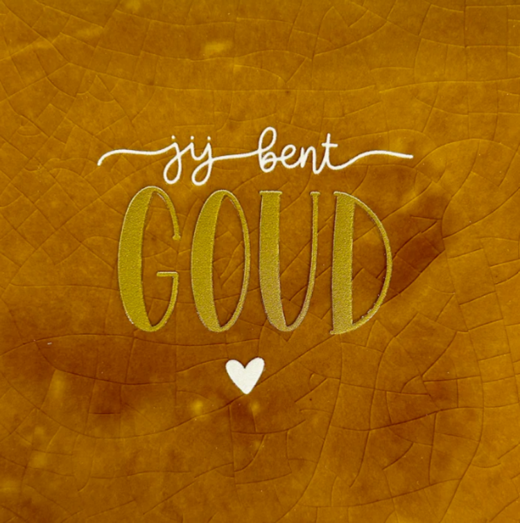 Yett Yett | Tegeltje jij bent goud oker/goud