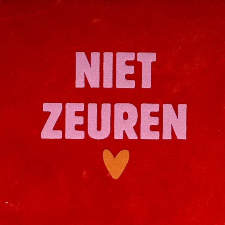 Yett Yett | Tegeltje niet zeuren rood