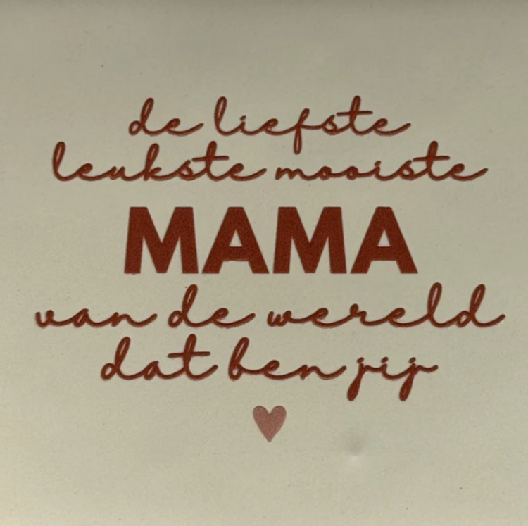 Yett Yett | Tegeltje liefste leukste mama.. creme