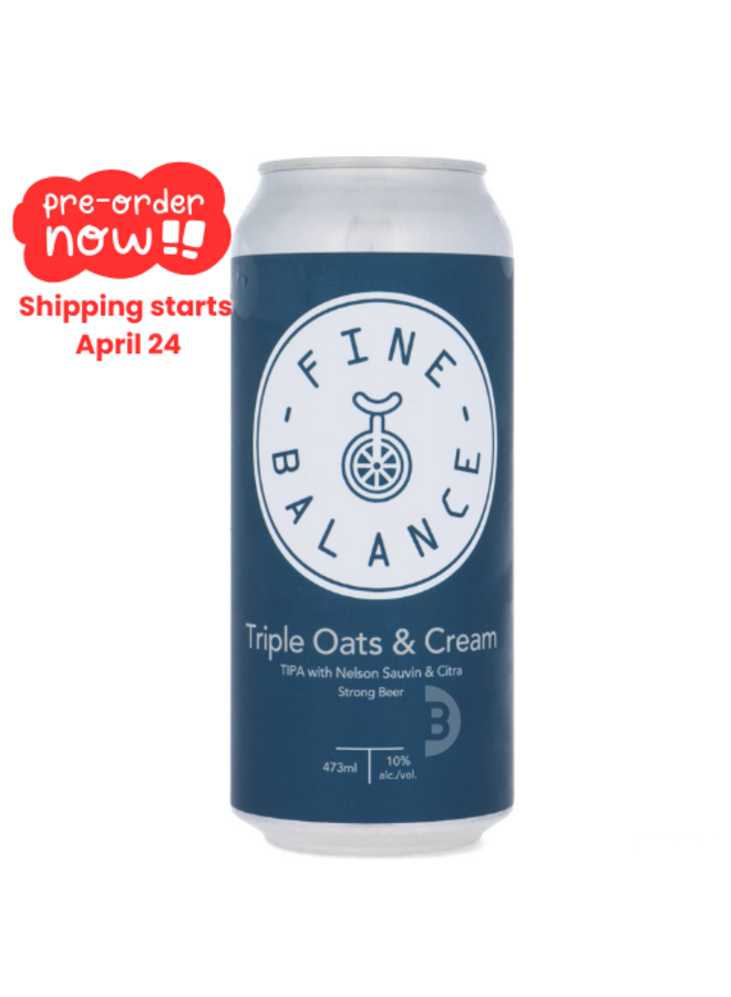 Fine Balance - Triple Oats & Cream (Nelson Sauvin & Citra)