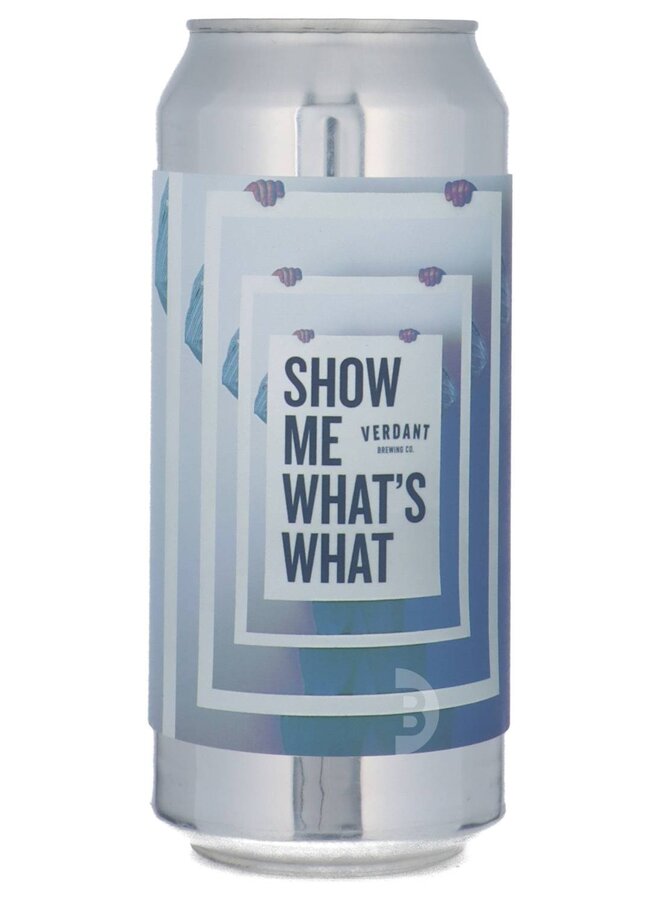 Verdant - Show Me What's What