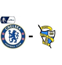 Chelsea - Port Vale FA Cup