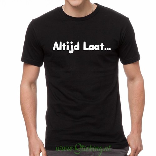 Shirt *Altijd Laat* 