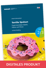 manuell Unterrichtsmaterial Textile Speisen Zyklus 2/3 als digitales Produkt