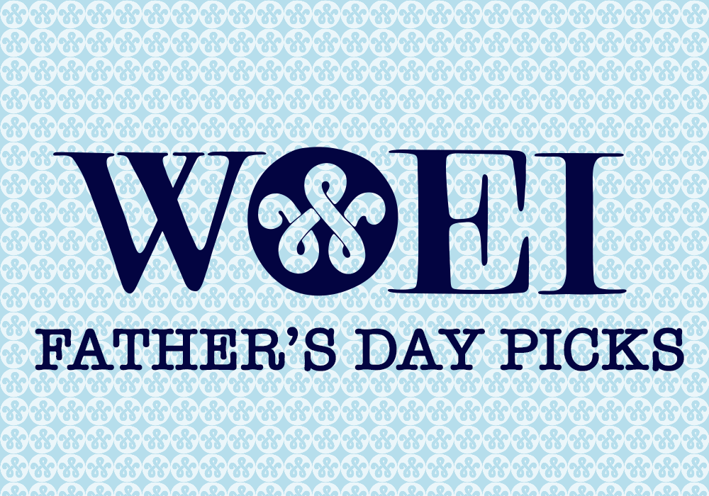 WOEI FATHER'S DAY PICKS
