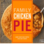 Family Chicken Pie 700g