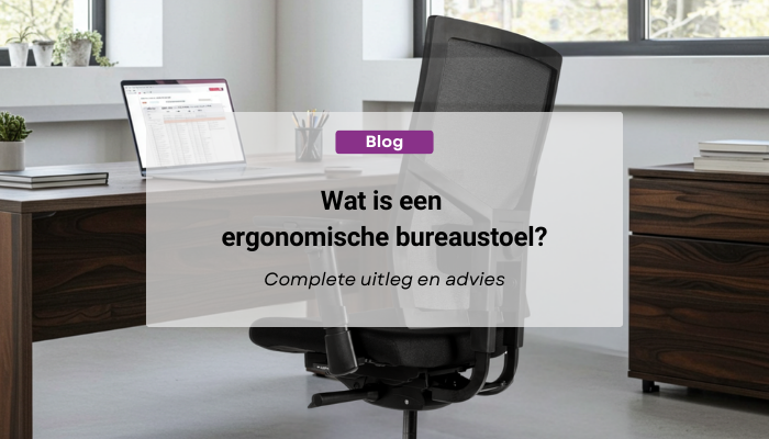 Wat is een ergonomische bureaustoel? Complete uitleg en advies