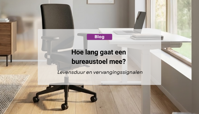 Hoe lang gaat een bureaustoel mee? 