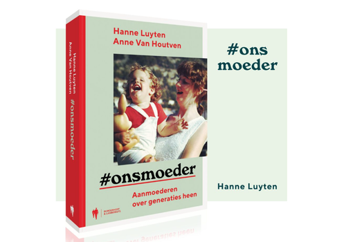 Hanne Luyten #onsmoeder