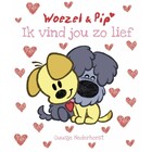 Woezel en Pip boek Ik vind jou zo lief
