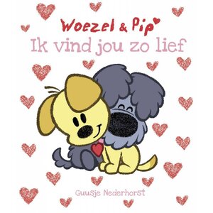 Woezel en Pip boek Ik vind jou zo lief