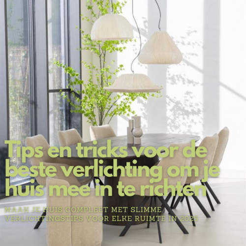 Tips en tricks voor de beste verlichting om je huis mee in te richten