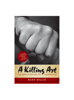 A Killing Art Ebook The Untold History of Tae Kwon Do