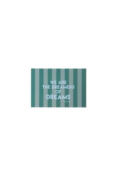 Poster A5 Green Stripes WE ARE THE DREAMERS OF DREAMS