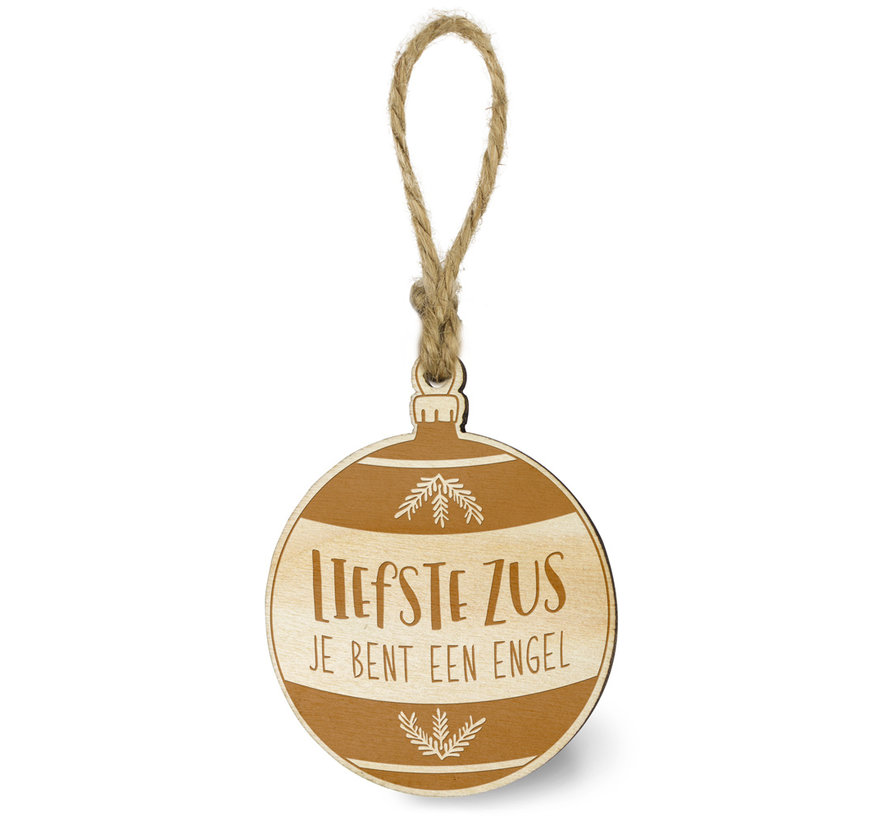 Houten Kerstbal "Liefste Zus"