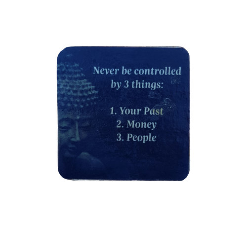 Houten magneet "Quote - Never be controlled by 3 things"