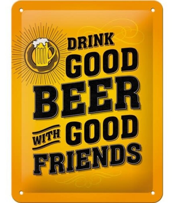 Plaque métal Vintage - Drink Good Beer with Good Friends - 20x30cm