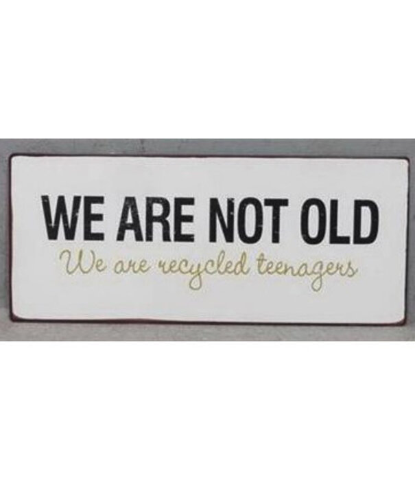 Jelly Jazz metal sign - we are not old