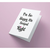 greeting card - i'm so happy we swiped right