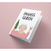 greeting card - yaass queen