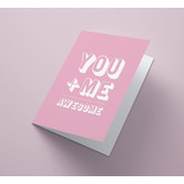 greeting card - you, me, awesome