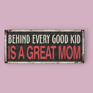 sign - behind every good kid