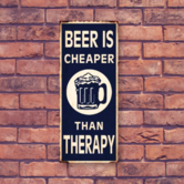 sign - beer is cheaper than therapy