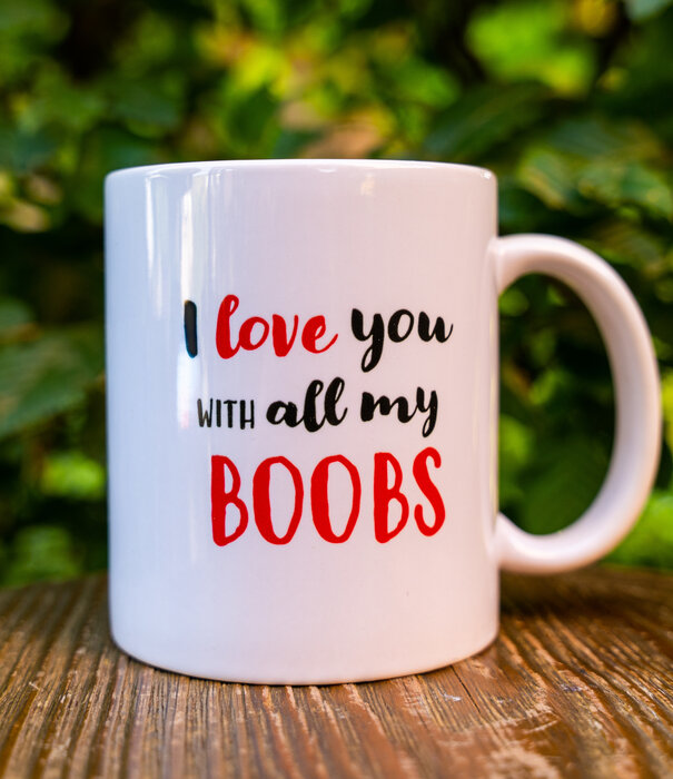 Jelly Jazz drinking cup - l love you with all my boobs
